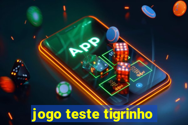 jogo teste tigrinho